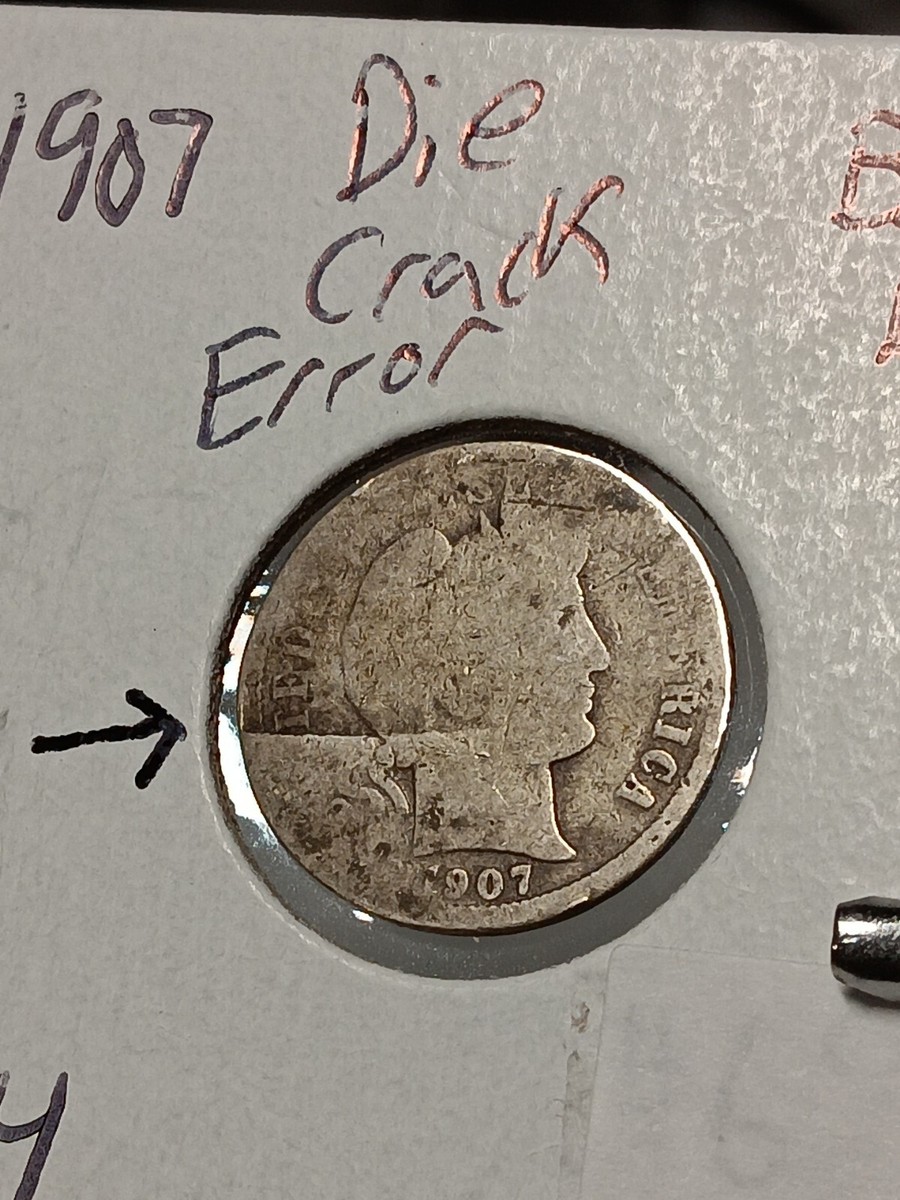 1907 Barber dime die crack cud error showing raised line running across the obverse design
